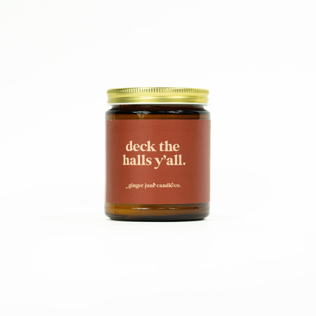 Deck The Halls Y'all • soy candle • (100% essential oil)