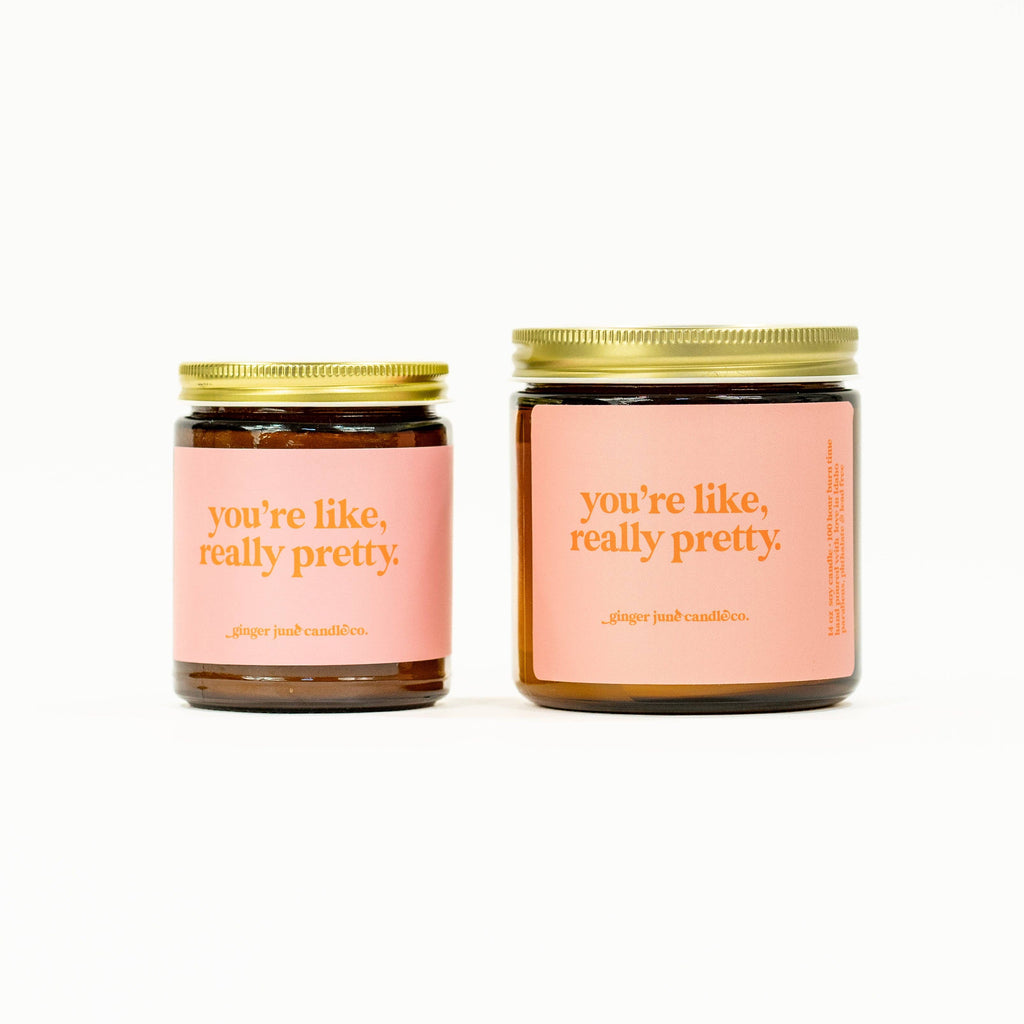 you're like, really pretty • soy candle • 100% essential oil