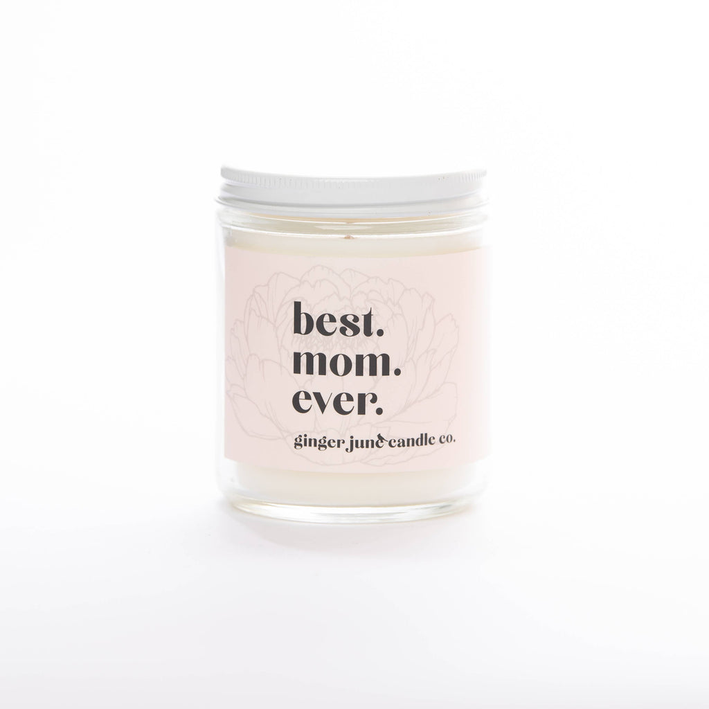 Ginger June Candle Co. - BEST MOM EVER • NON TOXIC SOY CANDLE